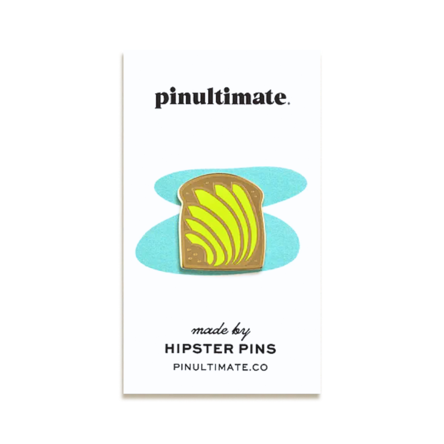 Pinultimate Avocado Toast Enamel Pin