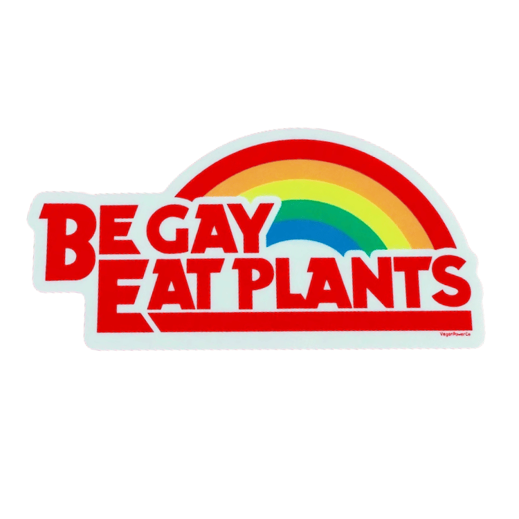 Vegan Power Co 'Be Gay, Eat Plants' Sticker