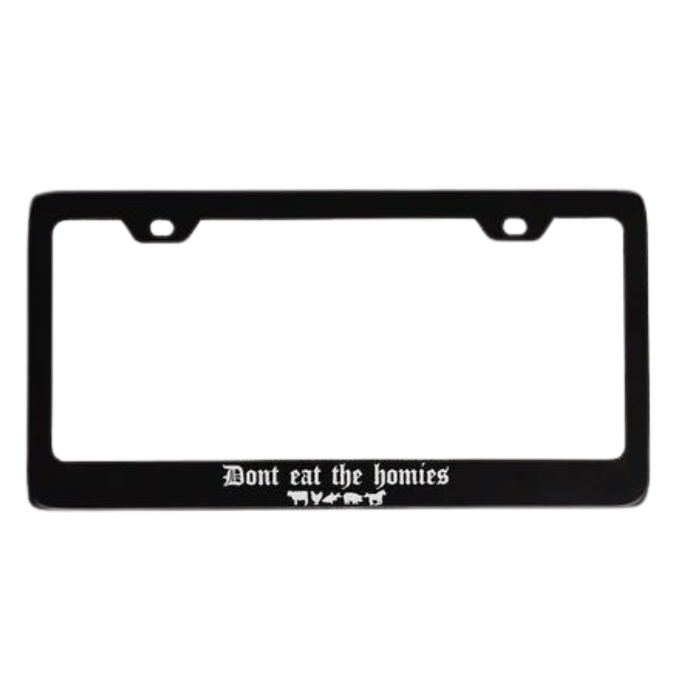 Don't Eat The Homies License Plate Frame