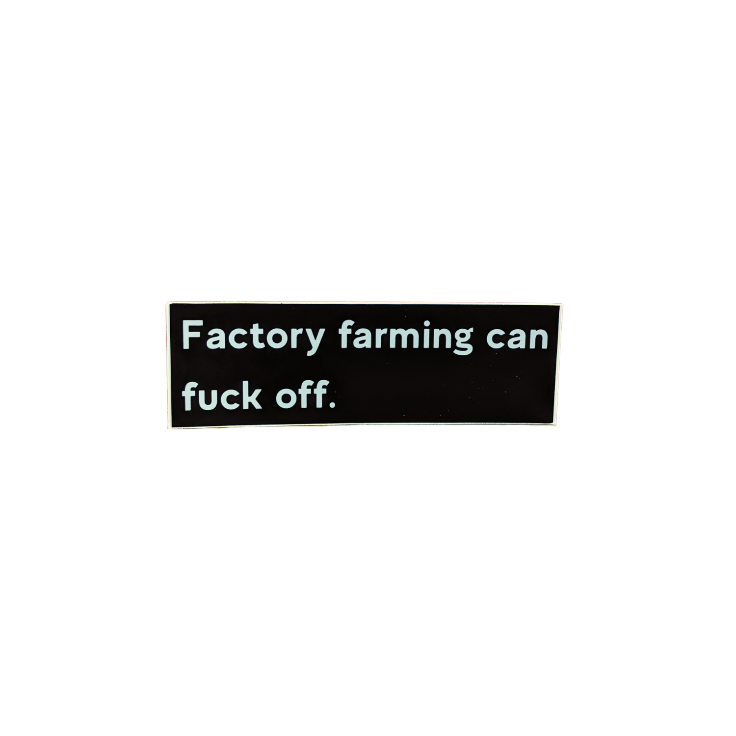 CLEARANCE - Plant Active 'Factory farming can f*ck off' Sticker - Black