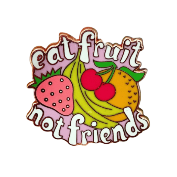 Vegan Power Co Eat Fruit Not Friends Émail Pin