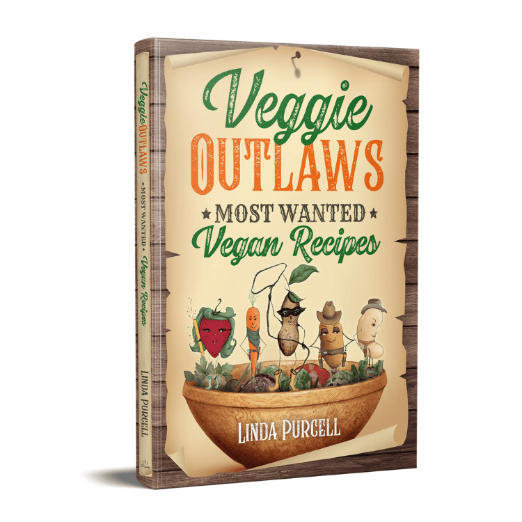 Veggie Outlaws *Most Wanted* Vegan Recipes By Linda Purcell