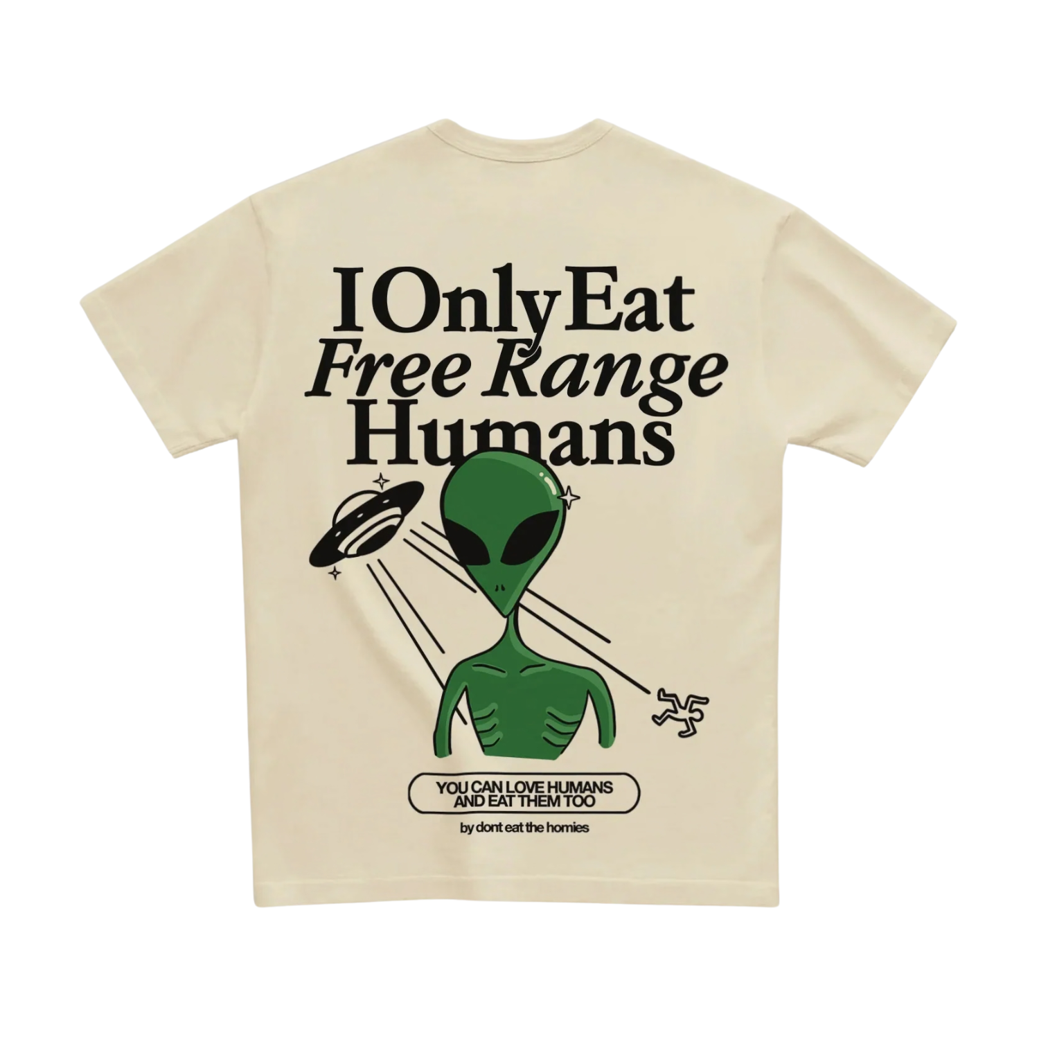 Don't Eat The Homies Alien 'Free Range Humans' T-Shirt - 2 colours