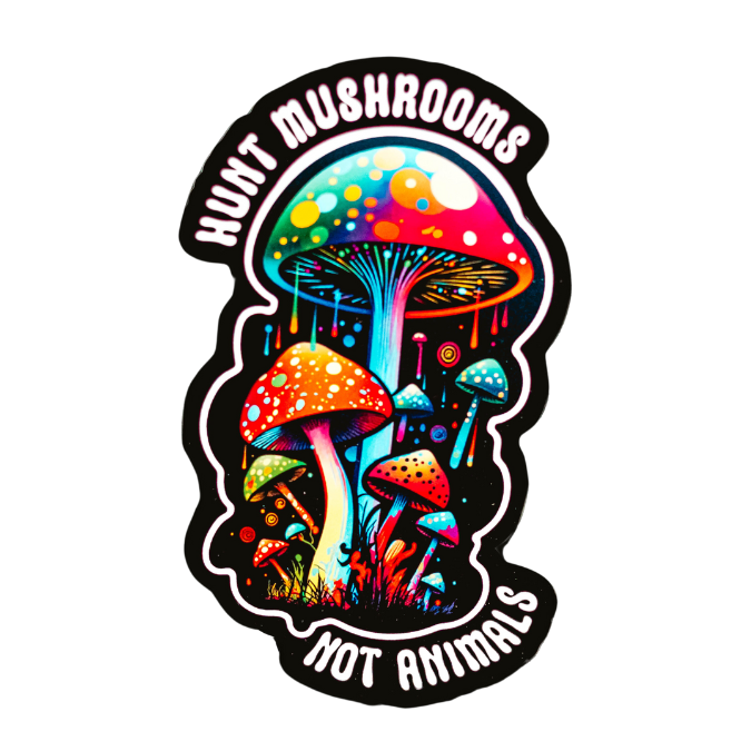 Renegade Stickers 'Hunt Mushrooms Not Animals' Sticker