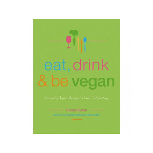Mangez, buvez et soyez végétalien par Dreena Burton