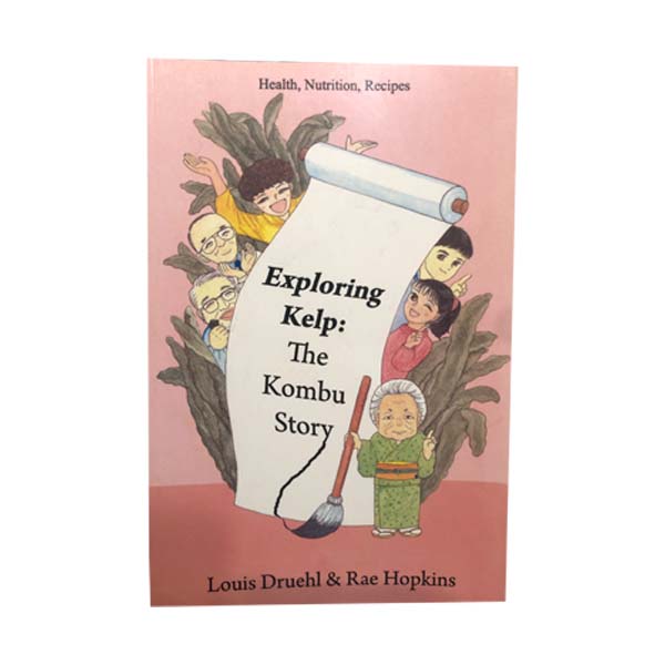 "Explorer le varech : l'histoire de Kombu" par Louis Druehl et Rae Hopkins