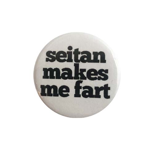 CLEARANCE - Vegan Supply 'Seitan Makes Me Fart' White Button